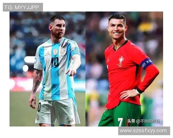 2025年全球顶级足球球星排名揭晓，梅西与C罗再度竞争榜首地位